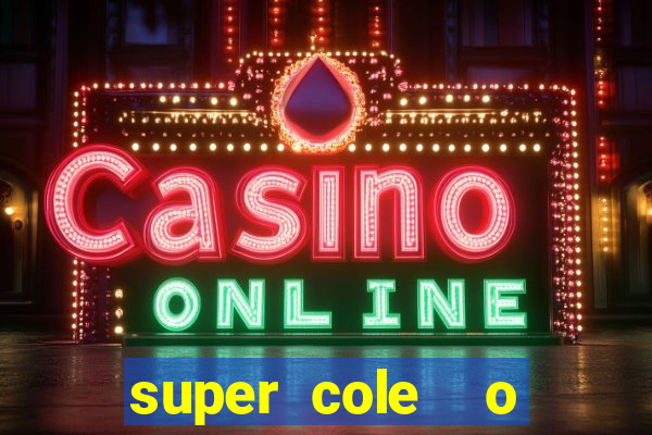 super cole  o 7784 jogos para pc download